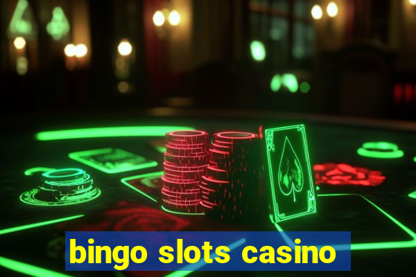 bingo slots casino