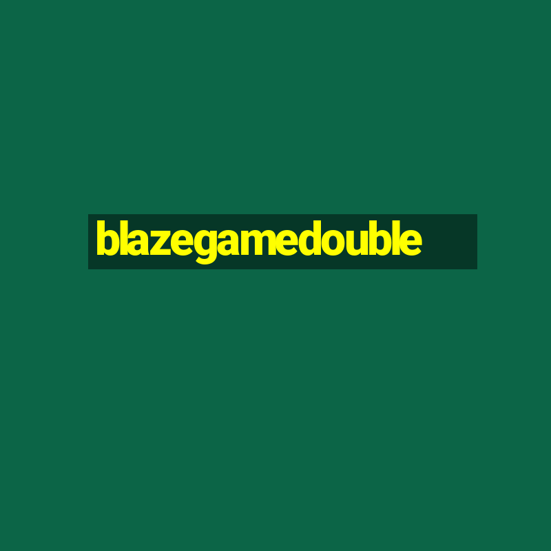 blazegamedouble