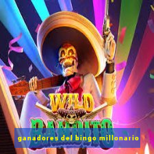 ganadores del bingo millonario