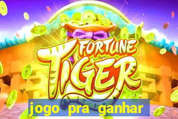 jogo pra ganhar dinheiro no pix