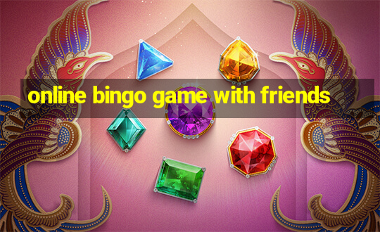 online bingo game with friends