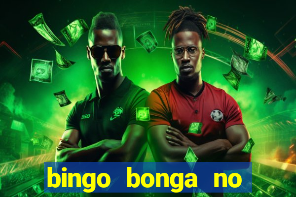 bingo bonga no deposit bonus codes