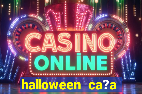 halloween ca?a niquel online