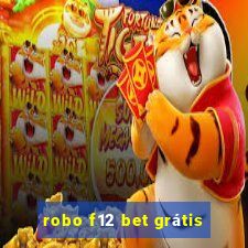 robo f12 bet grátis