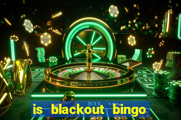 is blackout bingo a scam