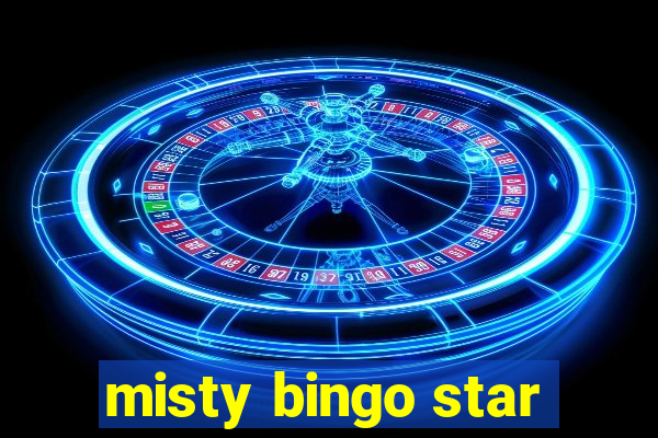 misty bingo star