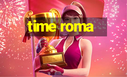 time roma