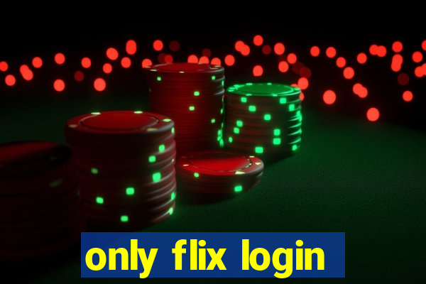 only flix login