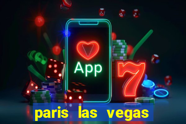 paris las vegas hotel and casino