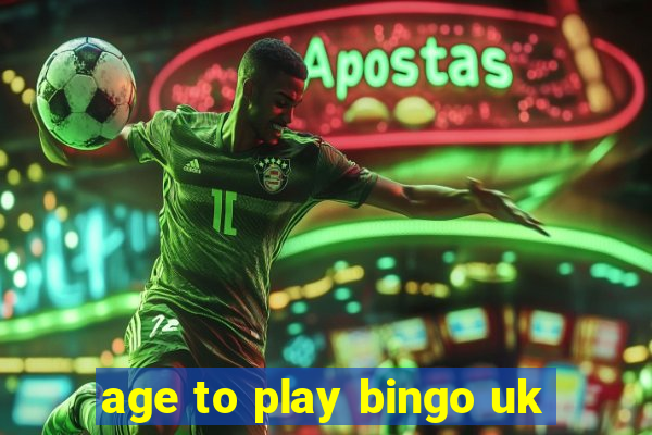 age to play bingo uk