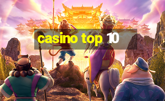 casino top 10