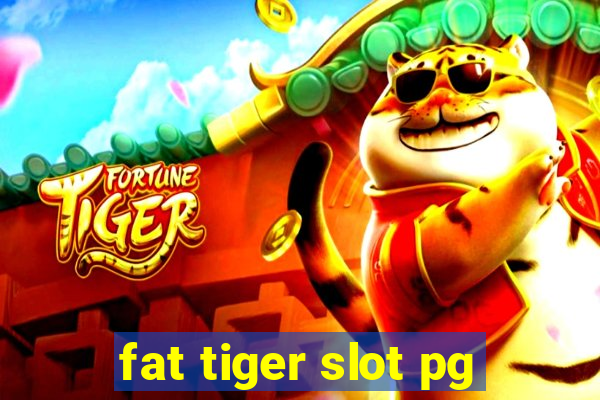 fat tiger slot pg