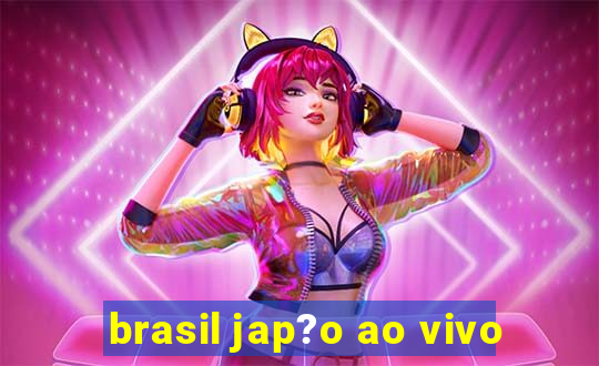 brasil jap?o ao vivo