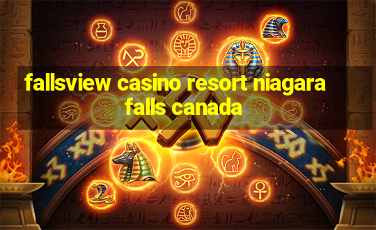 fallsview casino resort niagara falls canada