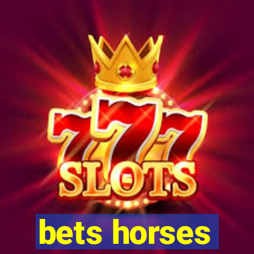 bets horses