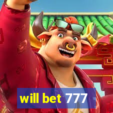 will bet 777