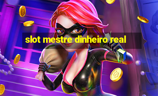 slot mestre dinheiro real