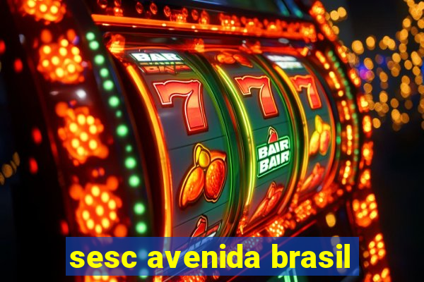 sesc avenida brasil