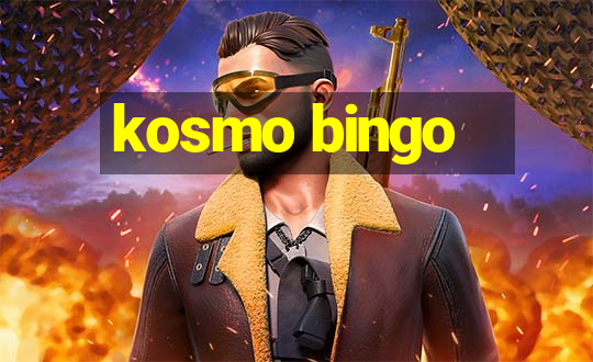 kosmo bingo