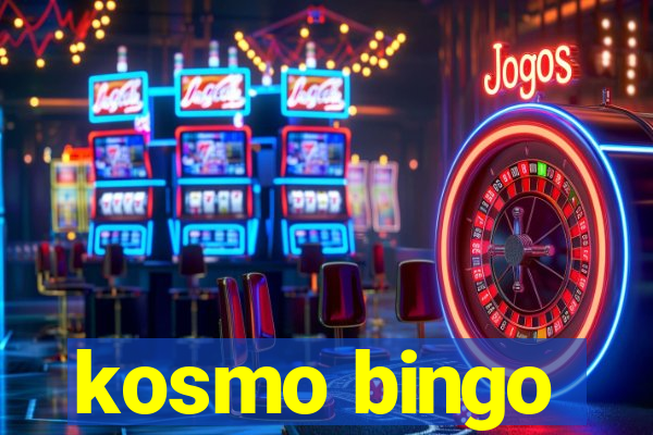 kosmo bingo