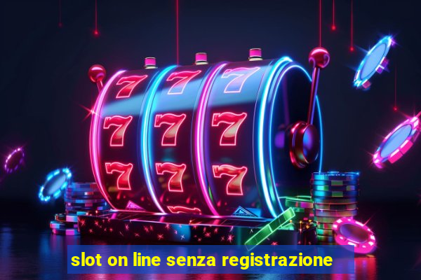 slot on line senza registrazione