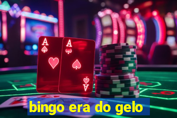 bingo era do gelo