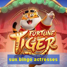 sun bingo actresses