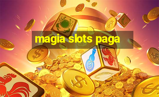 magia slots paga