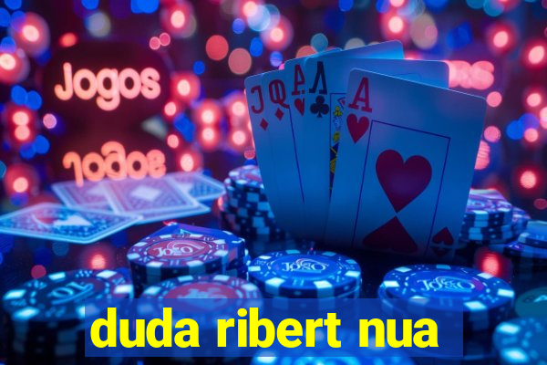 duda ribert nua