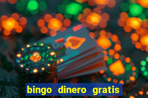 bingo dinero gratis sin deposito