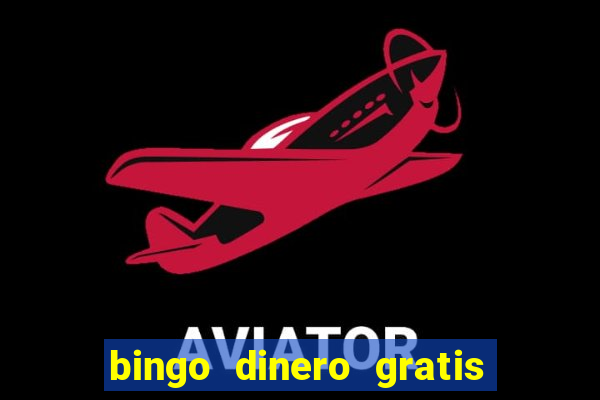 bingo dinero gratis sin deposito