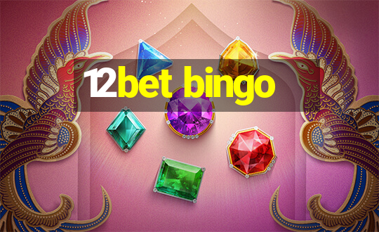 12bet bingo