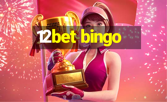 12bet bingo