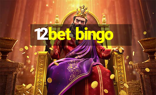 12bet bingo