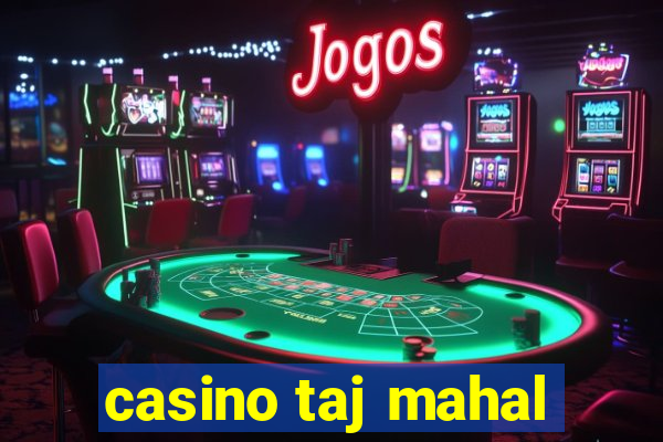 casino taj mahal