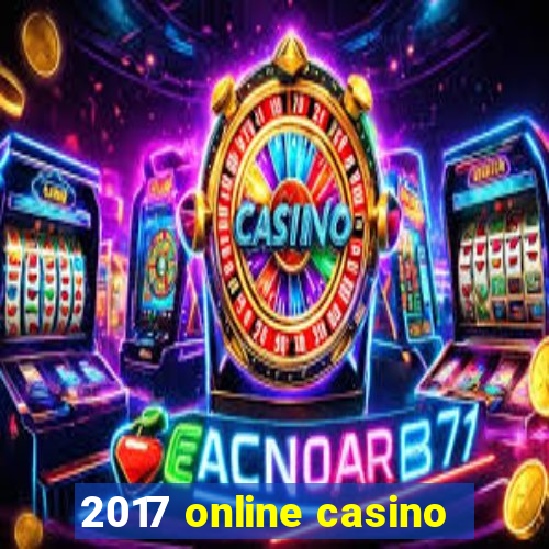 2017 online casino