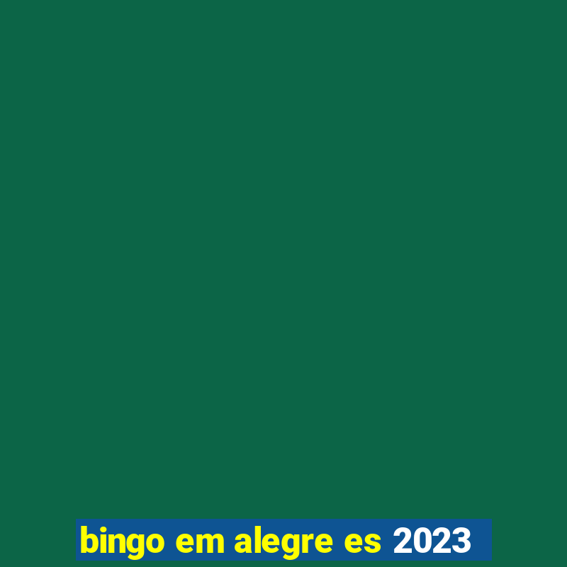 bingo em alegre es 2023