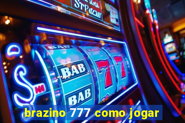 brazino 777 como jogar