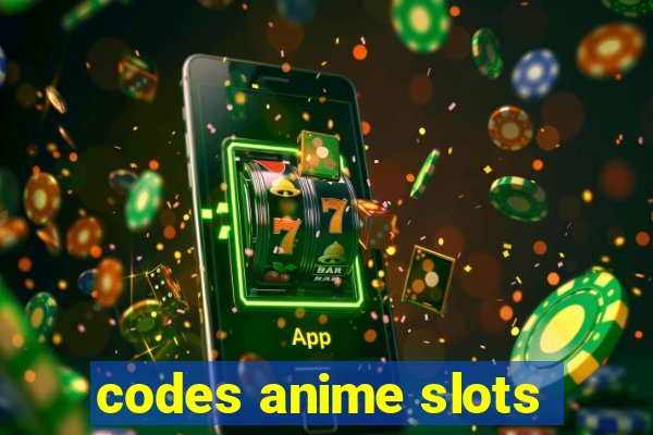 codes anime slots