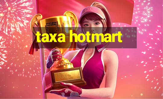 taxa hotmart