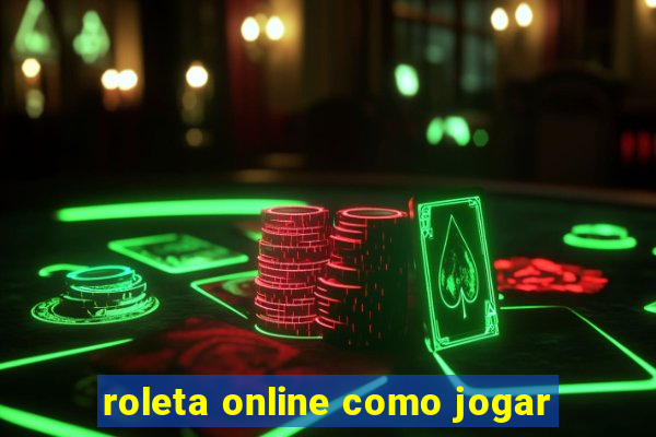 roleta online como jogar