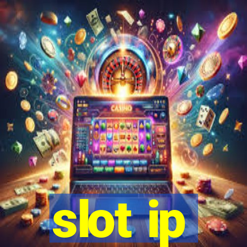 slot ip