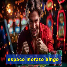 espaco morato bingo