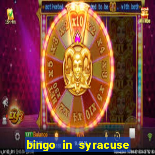 bingo in syracuse ny today