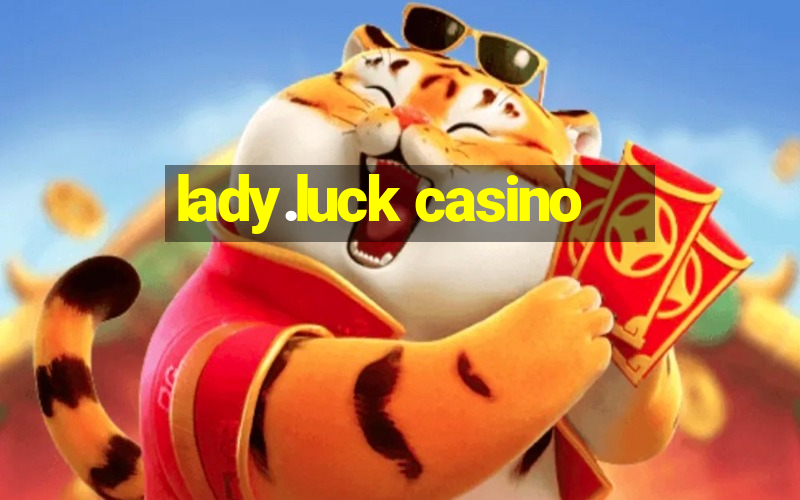 lady.luck casino