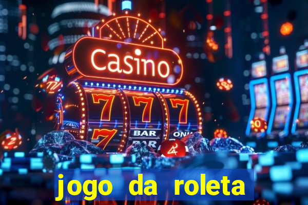 jogo da roleta como funciona