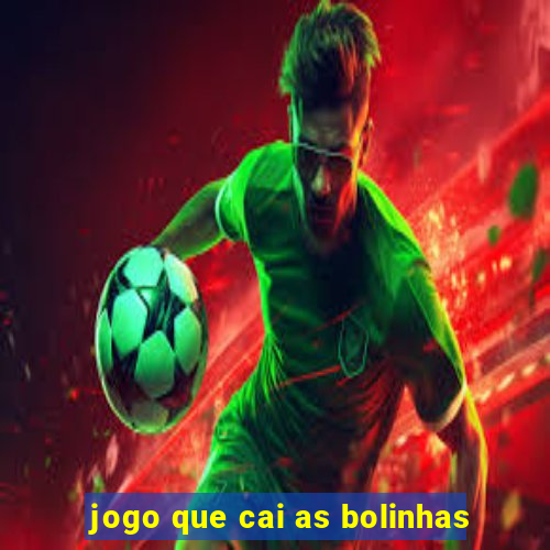 jogo que cai as bolinhas