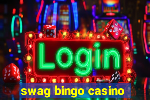 swag bingo casino