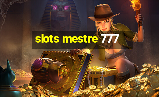 slots mestre 777