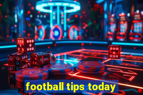 football tips today